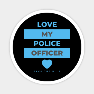 Love my Police Officer black and blue text design Magnet